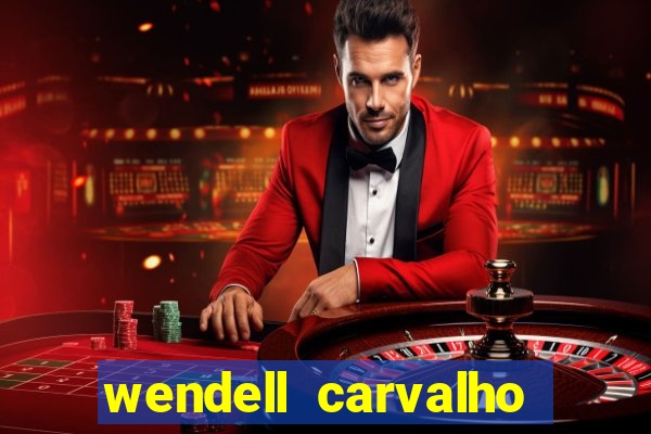 wendell carvalho reclame aqui